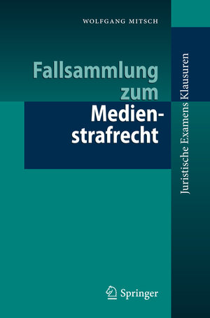 Buchcover Fallsammlung zum Medienstrafrecht | Wolfgang Mitsch | EAN 9783662489680 | ISBN 3-662-48968-6 | ISBN 978-3-662-48968-0