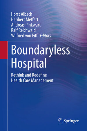 Buchcover Boundaryless Hospital  | EAN 9783662490129 | ISBN 3-662-49012-9 | ISBN 978-3-662-49012-9