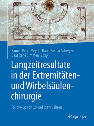Buchcover Langzeitresultate in der Extremitäten- und Wirbelsäulenchirurgie  | EAN 9783662490907 | ISBN 3-662-49090-0 | ISBN 978-3-662-49090-7
