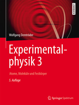 Buchcover Experimentalphysik 3 | Wolfgang Demtröder | EAN 9783662490938 | ISBN 3-662-49093-5 | ISBN 978-3-662-49093-8