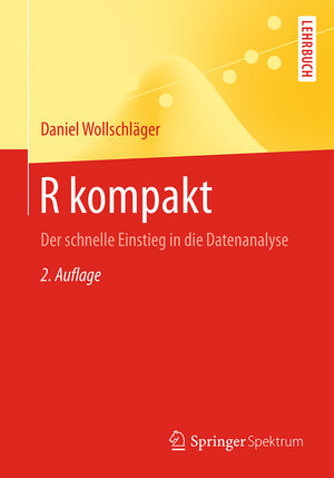 Buchcover R kompakt | Daniel Wollschläger | EAN 9783662491027 | ISBN 3-662-49102-8 | ISBN 978-3-662-49102-7