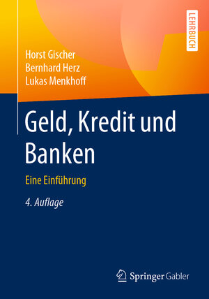 Buchcover Geld, Kredit und Banken | Horst Gischer | EAN 9783662492260 | ISBN 3-662-49226-1 | ISBN 978-3-662-49226-0
