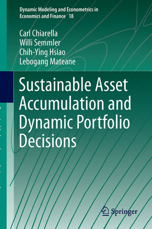 Buchcover Sustainable Asset Accumulation and Dynamic Portfolio Decisions | Carl Chiarella | EAN 9783662492284 | ISBN 3-662-49228-8 | ISBN 978-3-662-49228-4