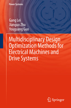 Buchcover Multidisciplinary Design Optimization Methods for Electrical Machines and Drive Systems | Gang Lei | EAN 9783662492710 | ISBN 3-662-49271-7 | ISBN 978-3-662-49271-0