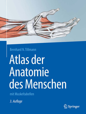 Buchcover Atlas der Anatomie des Menschen | Bernhard N. Tillmann | EAN 9783662492871 | ISBN 3-662-49287-3 | ISBN 978-3-662-49287-1