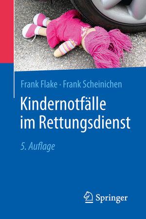 Buchcover Kindernotfälle im Rettungsdienst | Frank Flake | EAN 9783662493052 | ISBN 3-662-49305-5 | ISBN 978-3-662-49305-2