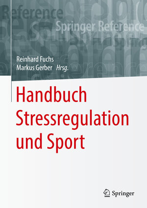 Buchcover Handbuch Stressregulation und Sport  | EAN 9783662493212 | ISBN 3-662-49321-7 | ISBN 978-3-662-49321-2