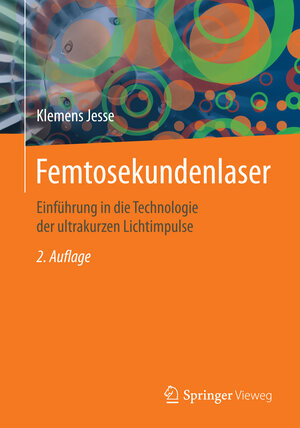 Buchcover Femtosekundenlaser | Klemens Jesse | EAN 9783662493571 | ISBN 3-662-49357-8 | ISBN 978-3-662-49357-1