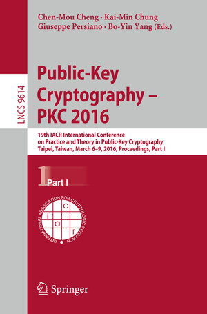 Buchcover Public-Key Cryptography – PKC 2016  | EAN 9783662493830 | ISBN 3-662-49383-7 | ISBN 978-3-662-49383-0