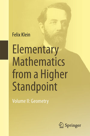 Buchcover Elementary Mathematics from a Higher Standpoint | Felix Klein | EAN 9783662494431 | ISBN 3-662-49443-4 | ISBN 978-3-662-49443-1
