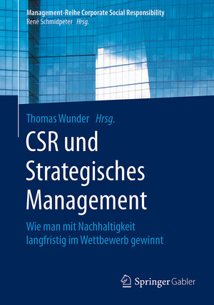 Buchcover CSR und Strategisches Management  | EAN 9783662494578 | ISBN 3-662-49457-4 | ISBN 978-3-662-49457-8