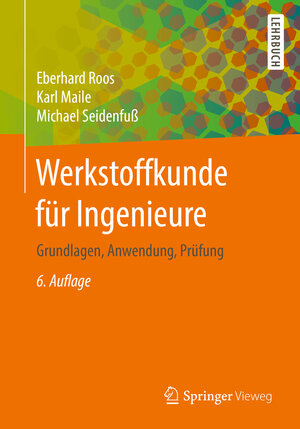 Buchcover Werkstoffkunde für Ingenieure | Eberhard Roos | EAN 9783662495322 | ISBN 3-662-49532-5 | ISBN 978-3-662-49532-2