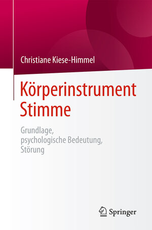 Buchcover Körperinstrument Stimme | Christiane Kiese-Himmel | EAN 9783662496473 | ISBN 3-662-49647-X | ISBN 978-3-662-49647-3