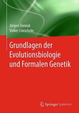 Buchcover Grundlagen der Evolutionsbiologie und Formalen Genetik | Jürgen Tomiuk | EAN 9783662496848 | ISBN 3-662-49684-4 | ISBN 978-3-662-49684-8