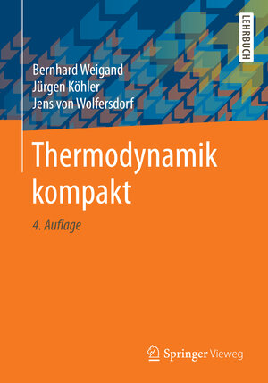 Buchcover Thermodynamik kompakt | Bernhard Weigand | EAN 9783662497036 | ISBN 3-662-49703-4 | ISBN 978-3-662-49703-6