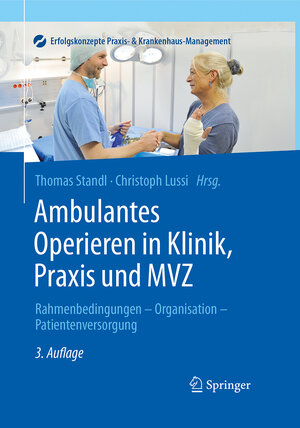 Buchcover Ambulantes Operieren in Klinik, Praxis und MVZ  | EAN 9783662497869 | ISBN 3-662-49786-7 | ISBN 978-3-662-49786-9