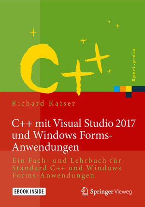 Buchcover C++ mit Visual Studio 2017 und Windows Forms-Anwendungen | Richard Kaiser | EAN 9783662497906 | ISBN 3-662-49790-5 | ISBN 978-3-662-49790-6