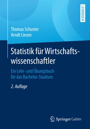 Buchcover Statistik für Wirtschaftswissenschaftler | Thomas Schuster | EAN 9783662498354 | ISBN 3-662-49835-9 | ISBN 978-3-662-49835-4