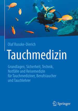 Buchcover Tauchmedizin | Olaf Rusoke-Dierich | EAN 9783662498538 | ISBN 3-662-49853-7 | ISBN 978-3-662-49853-8
