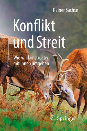 Buchcover Konflikt und Streit | Rainer Sachse | EAN 9783662498637 | ISBN 3-662-49863-4 | ISBN 978-3-662-49863-7