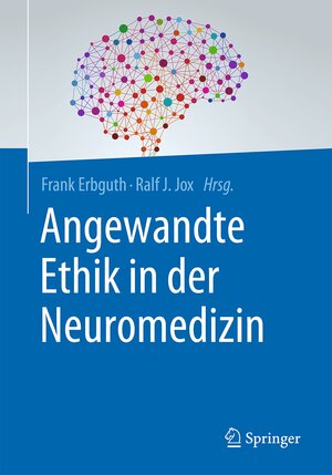 Buchcover Angewandte Ethik in der Neuromedizin  | EAN 9783662499153 | ISBN 3-662-49915-0 | ISBN 978-3-662-49915-3