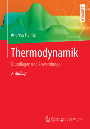Buchcover Thermodynamik | Andreas Heintz | EAN 9783662499214 | ISBN 3-662-49921-5 | ISBN 978-3-662-49921-4