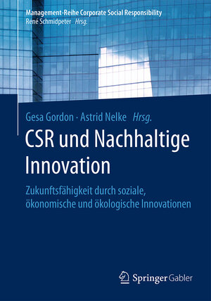 Buchcover CSR und Nachhaltige Innovation  | EAN 9783662499528 | ISBN 3-662-49952-5 | ISBN 978-3-662-49952-8