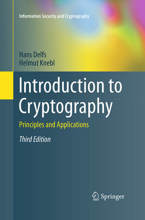 Buchcover Introduction to Cryptography | Hans Delfs | EAN 9783662499665 | ISBN 3-662-49966-5 | ISBN 978-3-662-49966-5