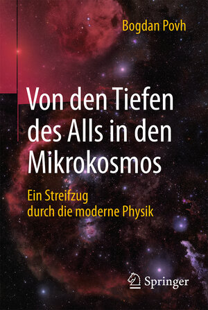 Buchcover Von den Tiefen des Alls in den Mikrokosmos | Bogdan Povh | EAN 9783662502679 | ISBN 3-662-50267-4 | ISBN 978-3-662-50267-9