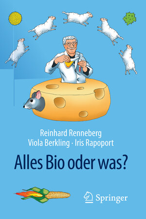 Buchcover Alles Bio oder was? | Reinhard Renneberg | EAN 9783662502785 | ISBN 3-662-50278-X | ISBN 978-3-662-50278-5