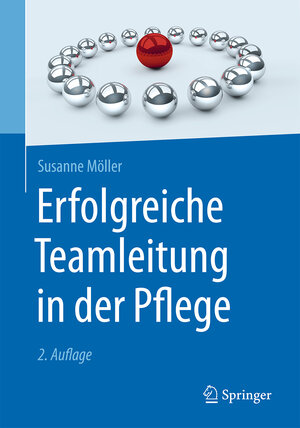Buchcover Erfolgreiche Teamleitung in der Pflege | Susanne Möller | EAN 9783662502877 | ISBN 3-662-50287-9 | ISBN 978-3-662-50287-7