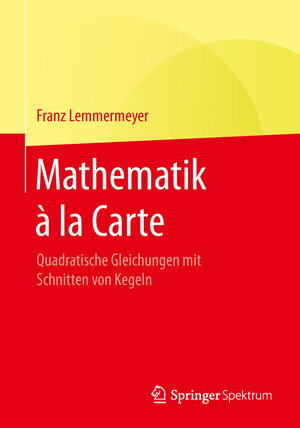 Buchcover Mathematik à la Carte | Franz Lemmermeyer | EAN 9783662503416 | ISBN 3-662-50341-7 | ISBN 978-3-662-50341-6