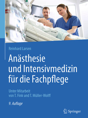 Buchcover Anästhesie und Intensivmedizin für die Fachpflege | Reinhard Larsen | EAN 9783662504444 | ISBN 3-662-50444-8 | ISBN 978-3-662-50444-4