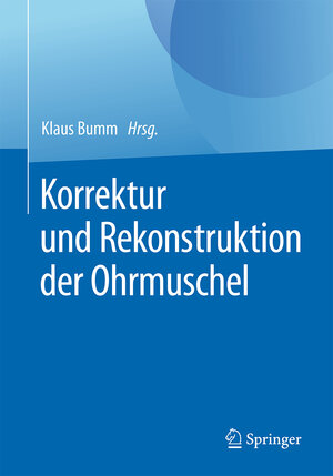 Buchcover Korrektur und Rekonstruktion der Ohrmuschel  | EAN 9783662504529 | ISBN 3-662-50452-9 | ISBN 978-3-662-50452-9