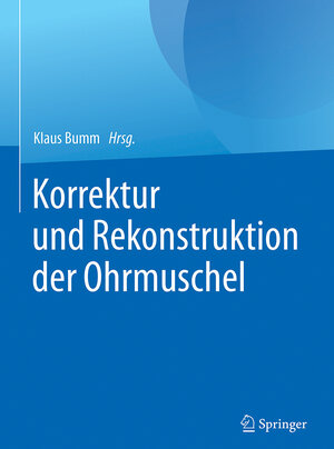 Buchcover Korrektur und Rekonstruktion der Ohrmuschel  | EAN 9783662504536 | ISBN 3-662-50453-7 | ISBN 978-3-662-50453-6
