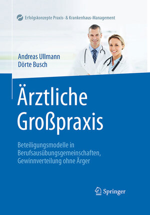 Buchcover Ärztliche Großpraxis | Andreas Ullmann | EAN 9783662505083 | ISBN 3-662-50508-8 | ISBN 978-3-662-50508-3