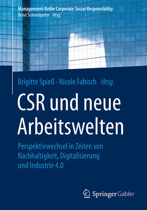 Buchcover CSR und neue Arbeitswelten  | EAN 9783662505311 | ISBN 3-662-50531-2 | ISBN 978-3-662-50531-1