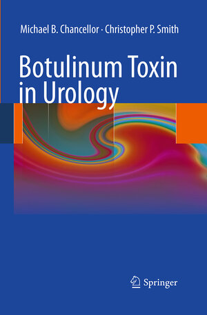 Buchcover Botulinum Toxin in Urology | Michael B. Chancellor | EAN 9783662505786 | ISBN 3-662-50578-9 | ISBN 978-3-662-50578-6