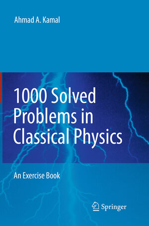 Buchcover 1000 Solved Problems in Classical Physics | Ahmad A. Kamal | EAN 9783662506189 | ISBN 3-662-50618-1 | ISBN 978-3-662-50618-9