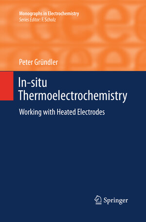 Buchcover In-situ Thermoelectrochemistry | Peter Gründler | EAN 9783662506288 | ISBN 3-662-50628-9 | ISBN 978-3-662-50628-8