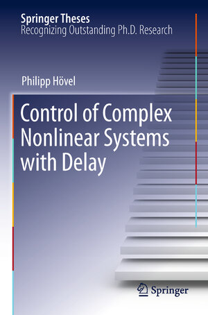Buchcover Control of Complex Nonlinear Systems with Delay | Philipp Hövel | EAN 9783662506554 | ISBN 3-662-50655-6 | ISBN 978-3-662-50655-4