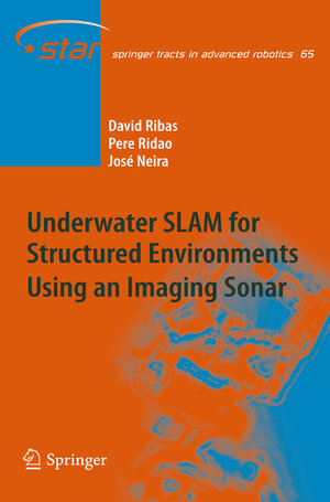 Buchcover Underwater SLAM for Structured Environments Using an Imaging Sonar | David Ribas | EAN 9783662506585 | ISBN 3-662-50658-0 | ISBN 978-3-662-50658-5