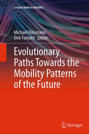 Buchcover Evolutionary Paths Towards the Mobility Patterns of the Future  | EAN 9783662509937 | ISBN 3-662-50993-8 | ISBN 978-3-662-50993-7
