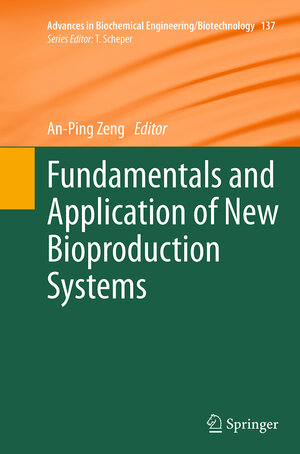 Buchcover Fundamentals and Application of New Bioproduction Systems | EAN 9783662511008 | ISBN 3-662-51100-2 | ISBN 978-3-662-51100-8
