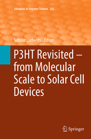 Buchcover P3HT Revisited – From Molecular Scale to Solar Cell Devices | EAN 9783662511053 | ISBN 3-662-51105-3 | ISBN 978-3-662-51105-3