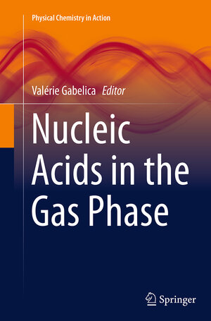 Buchcover Nucleic Acids in the Gas Phase | EAN 9783662511268 | ISBN 3-662-51126-6 | ISBN 978-3-662-51126-8