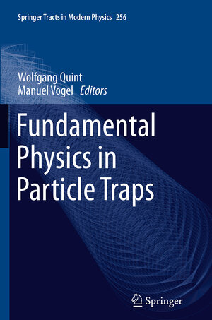 Buchcover Fundamental Physics in Particle Traps | EAN 9783662511732 | ISBN 3-662-51173-8 | ISBN 978-3-662-51173-2