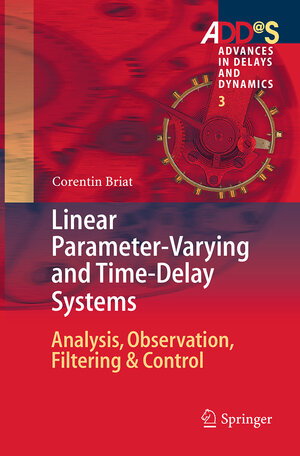 Buchcover Linear Parameter-Varying and Time-Delay Systems | Corentin Briat | EAN 9783662511770 | ISBN 3-662-51177-0 | ISBN 978-3-662-51177-0