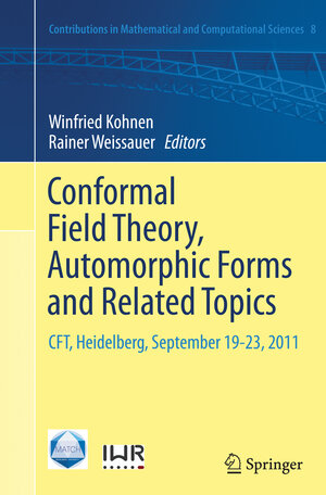 Buchcover Conformal Field Theory, Automorphic Forms and Related Topics  | EAN 9783662512500 | ISBN 3-662-51250-5 | ISBN 978-3-662-51250-0