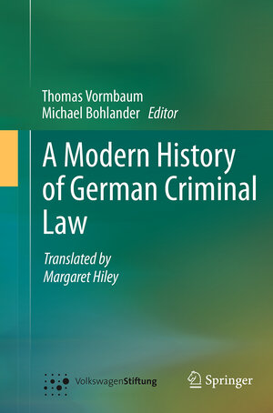 Buchcover A Modern History of German Criminal Law | Thomas Vormbaum | EAN 9783662513262 | ISBN 3-662-51326-9 | ISBN 978-3-662-51326-2